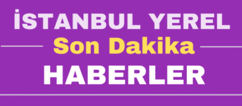 İstanbul Yerel Haberler