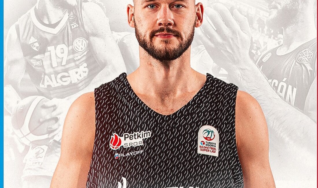 Aliağa Petkimspor, Martynas Sajus ile güçlerini birleştirerek basketbolda yeni zirvelere