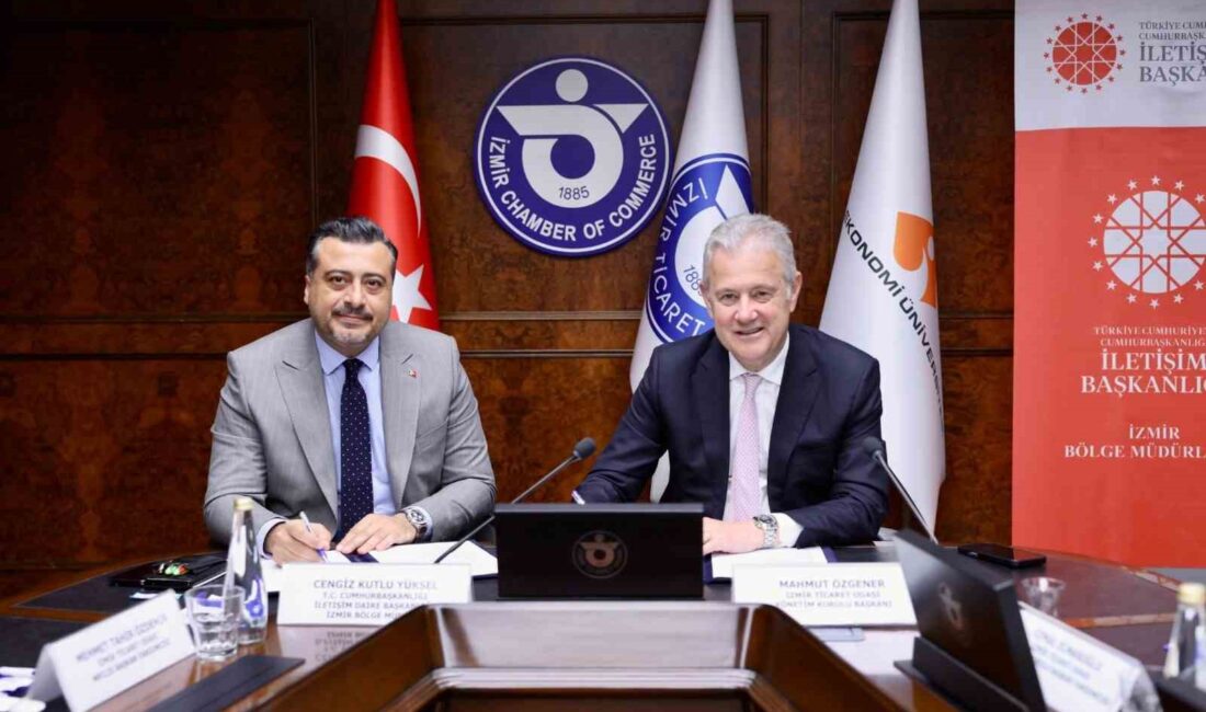İzmir Ticaret Odası ile Cumhurbaşkanlığı İletişim Başkanlığı arasında imzalanan iş
