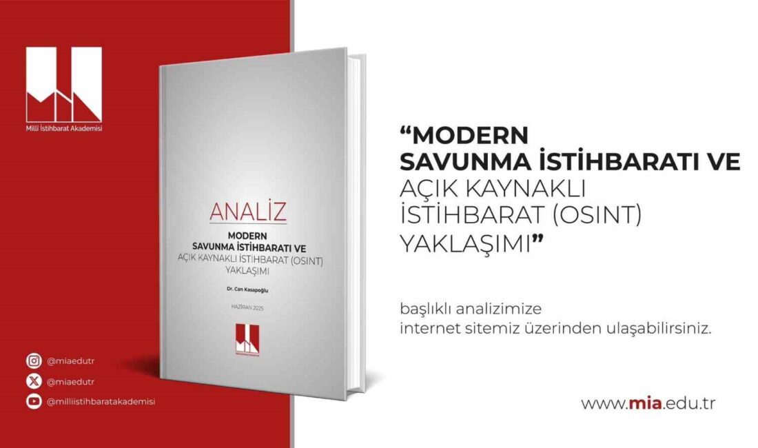 Milli İstihbarat Akademisi'nin yeni analiziyle modern savunma ve açık kaynaklı