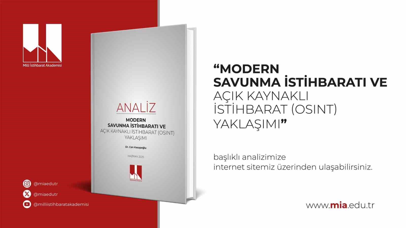 Milli İstihbarat Akademisi'nin yeni analiziyle modern savunma ve açık kaynaklı